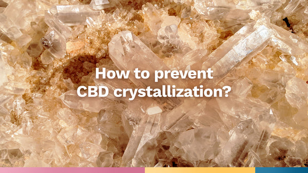 how-to-prevent-cbd-crystallization