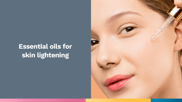 essential-oils-for-skin-lightening