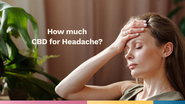 how-much-cbd-for-headache